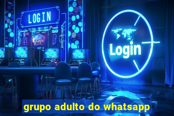 grupo adulto do whatsapp